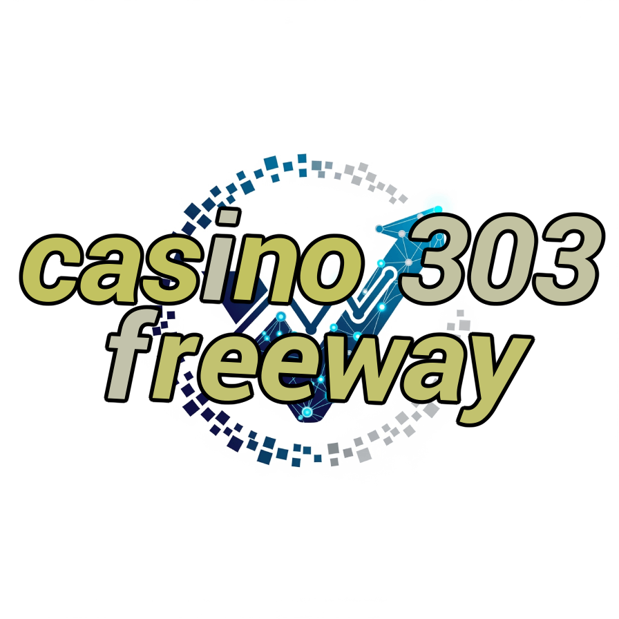 casino 303 freeway